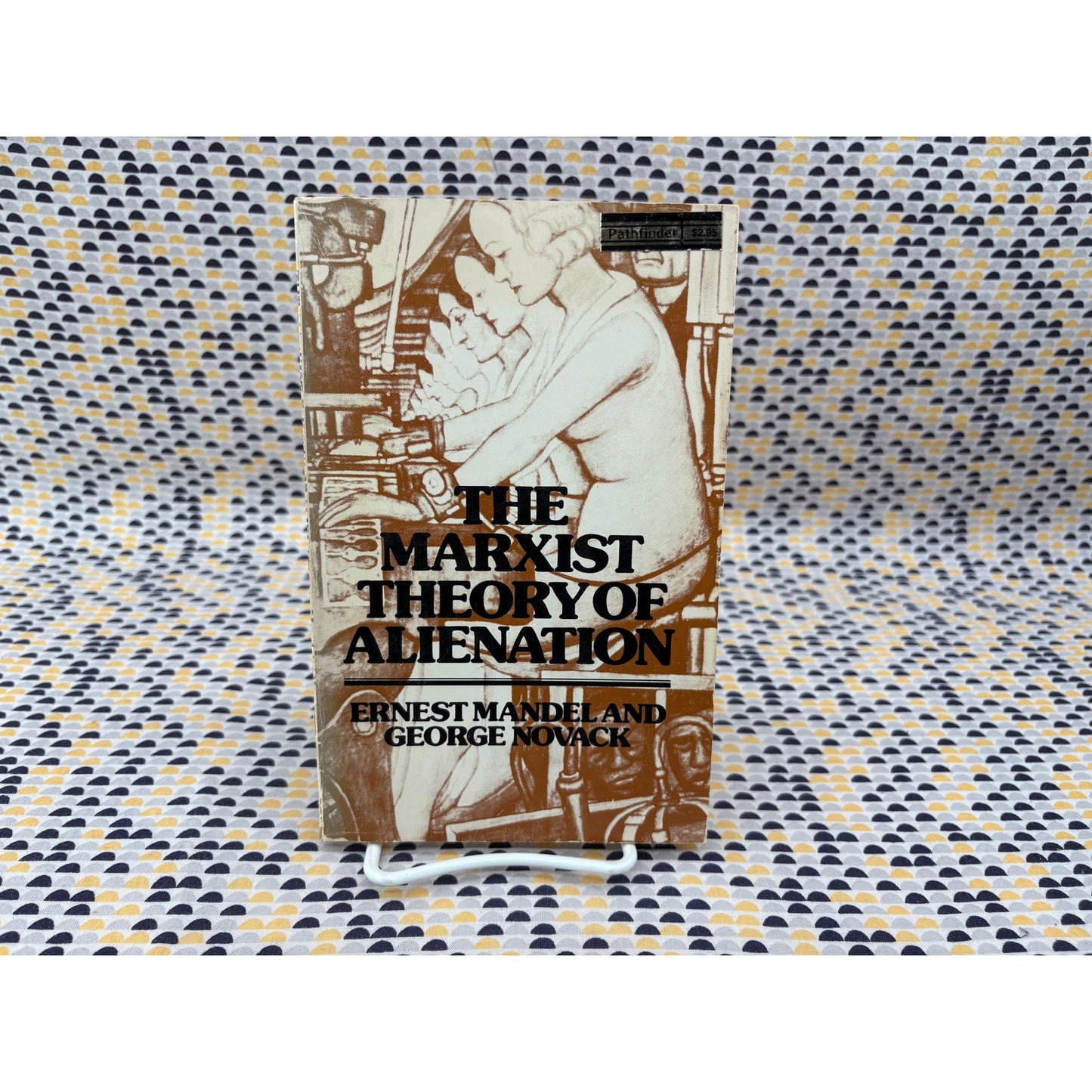 The Marxist Theory Of Alienation - Ernest Mandel - Pathfinder - Paperback