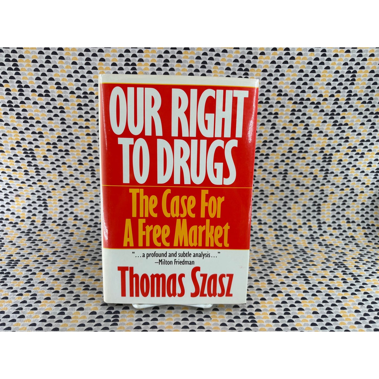 Our Right To Drugs - Thomas Szasz - Praeger - Hardcover