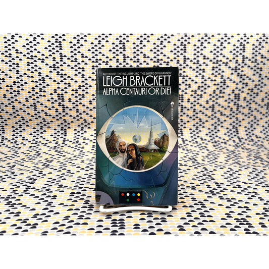 Alpha Centauri Or Die! - Leigh Brackett - Ace Books - Paperback