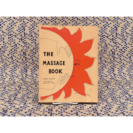 The Massage Book - George Downing - Vintage Paperback Book - Random House Edition