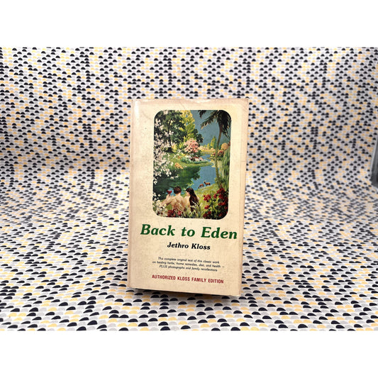 Back to Eden - Jethro Kloss - Kloss Family Edition - Paperback