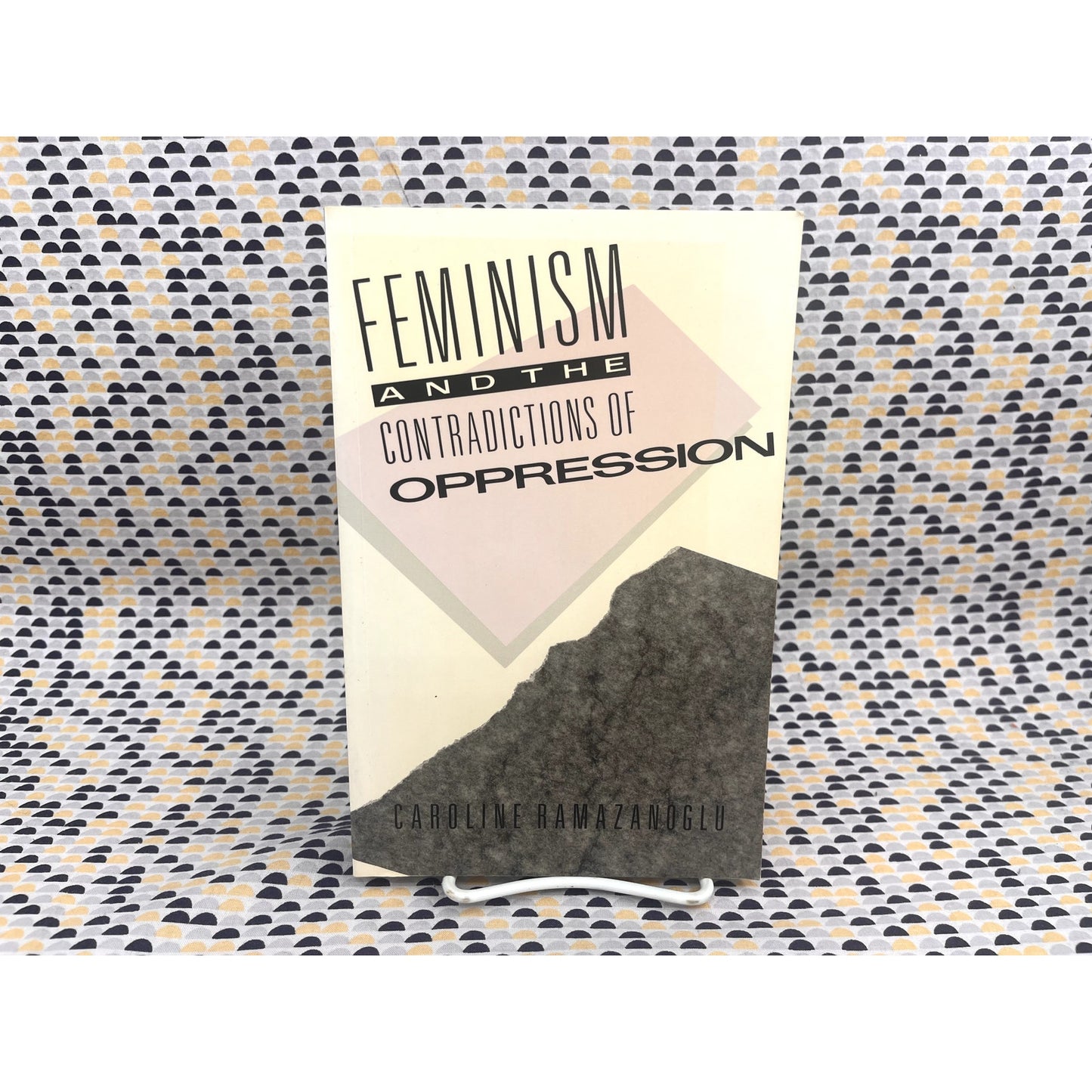 Feminism and the Contradictions of Oppression - Caroline Ramazanoglu - Routledge Books - Paperback