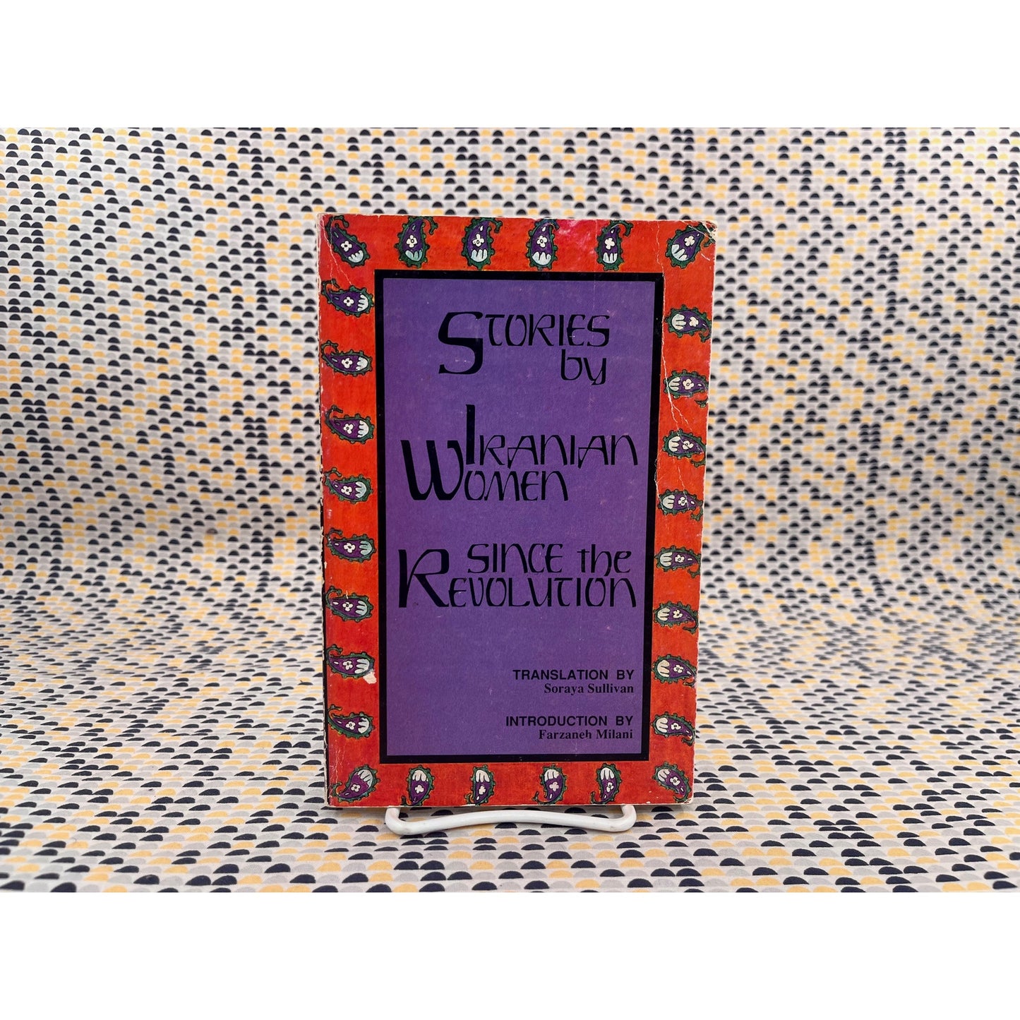 Stories by Iranian Women Since the Revolution - Translated by Soraya Sullivan - Paperback