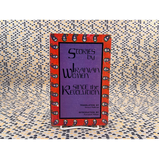 Stories by Iranian Women Since the Revolution - Translated by Soraya Sullivan - Paperback