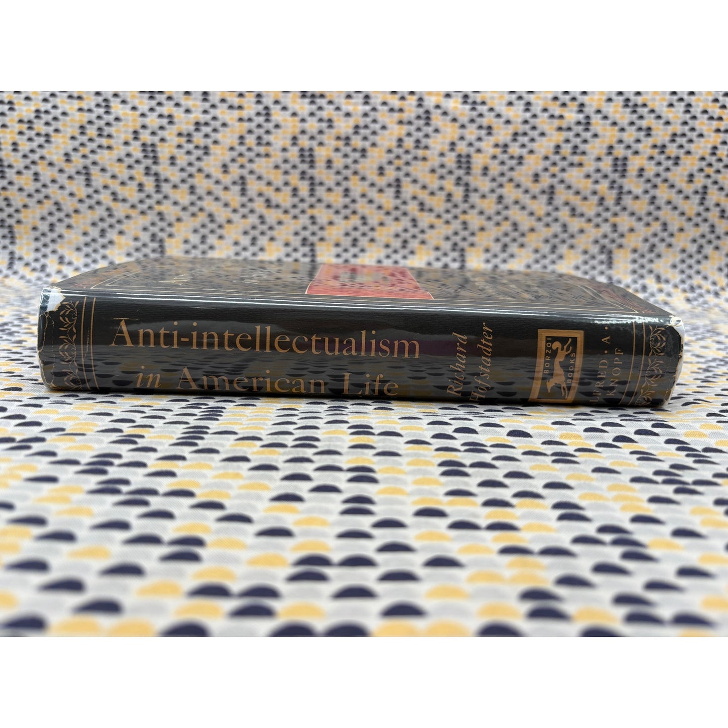 Anti Intellectualism In American Life - Richard Hofstadter - Knopf - Hardcover - 1st Edition