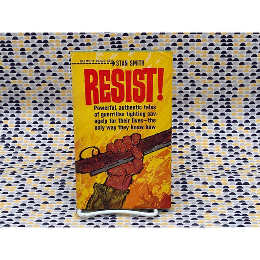 Resist! - Stan Smith - True Tales of Guerillas - 1965 Belmont Edition