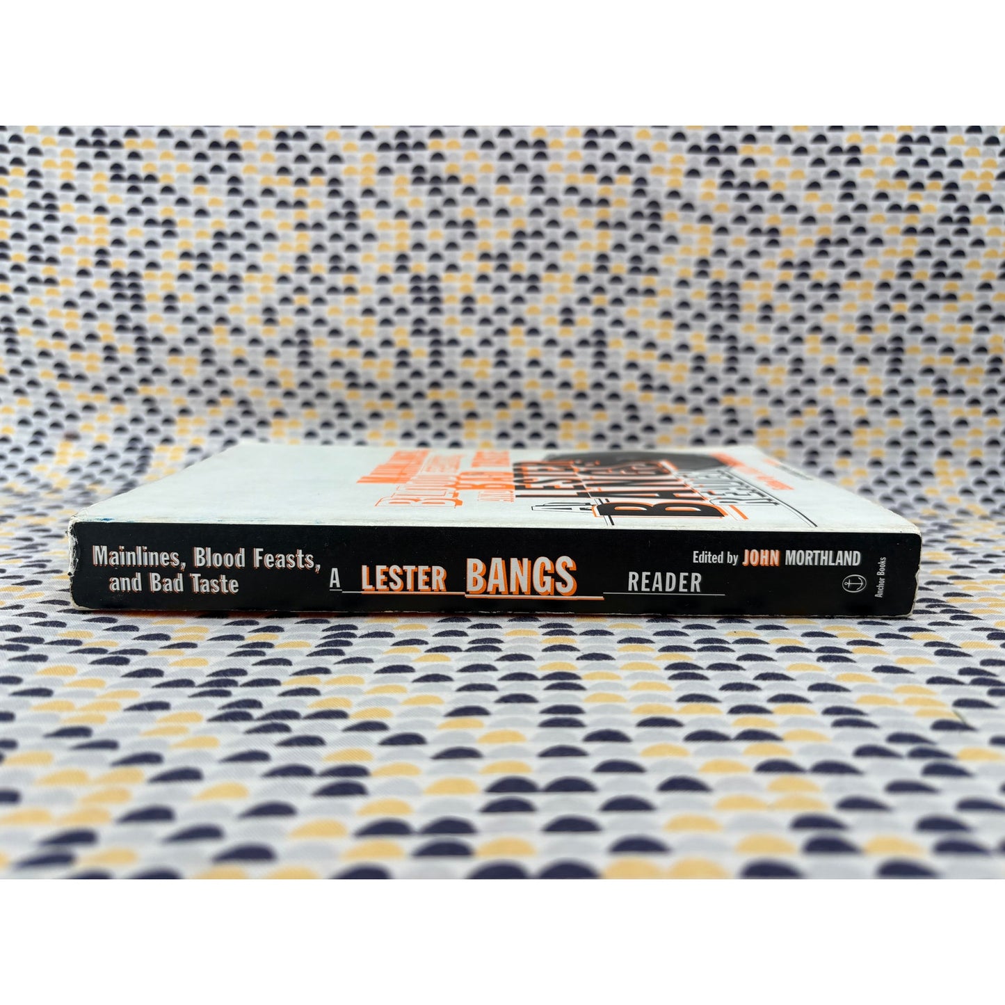 Mainlines Blood Feasts And Bad Taste - Lester Bangs Reader - Anchor - Paperback