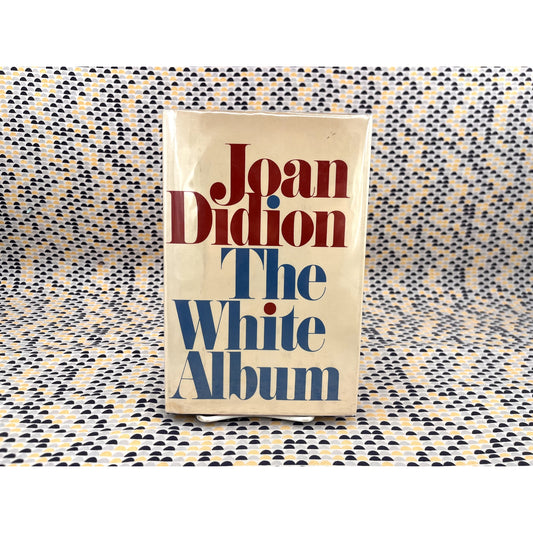 The White Album - Joan Didion - Vintage Hardcover Book - First Edition, First Printing - 1979 Simon and Schuster