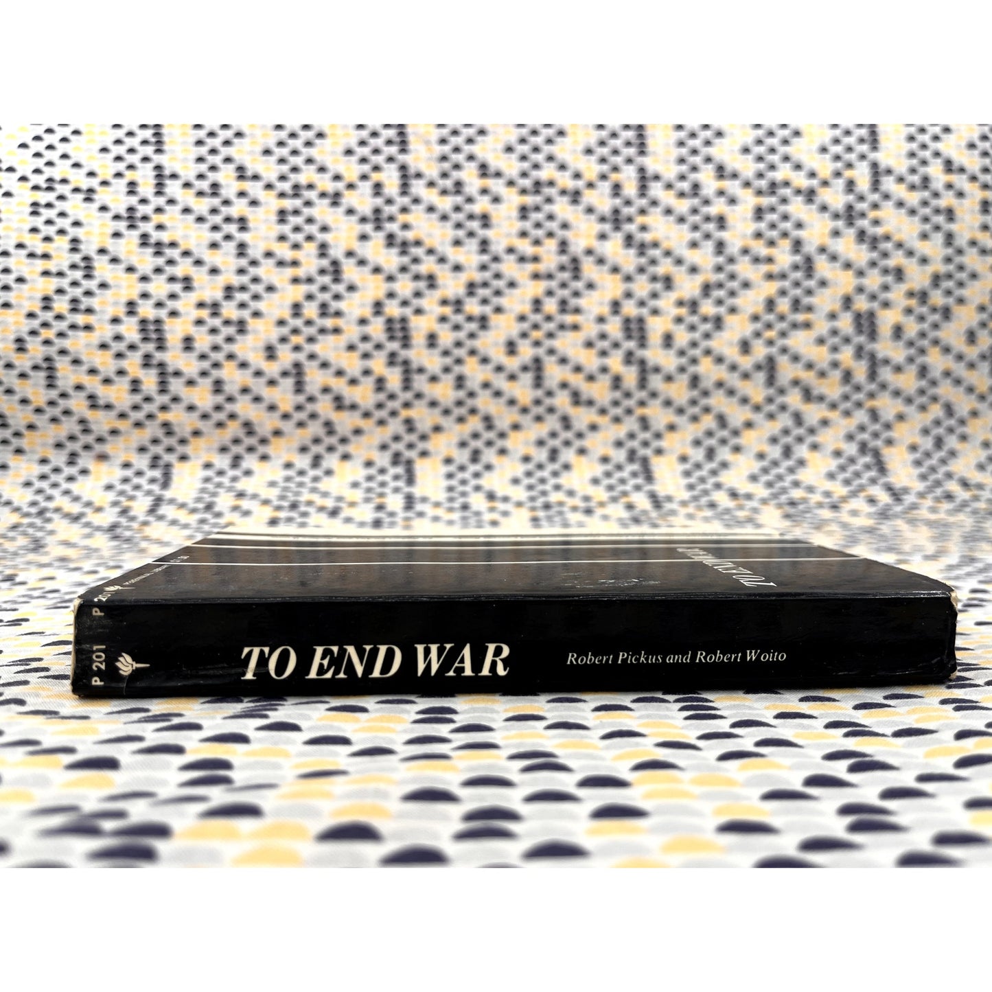 To End War - Robert Pickus & Robert Woito - Perennial Library - Paperback