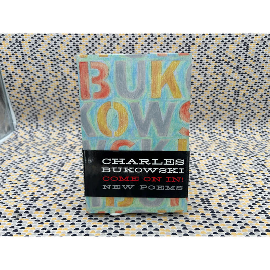 Come On In! - New Poems - Charles Bukowski - Vintage Hardcover Book - Ecco Edition