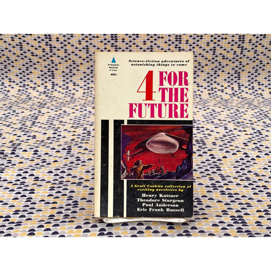 4 For The Future - Groff Conklin, editor - Vintage Paperback Book - Pyramid Books Edition