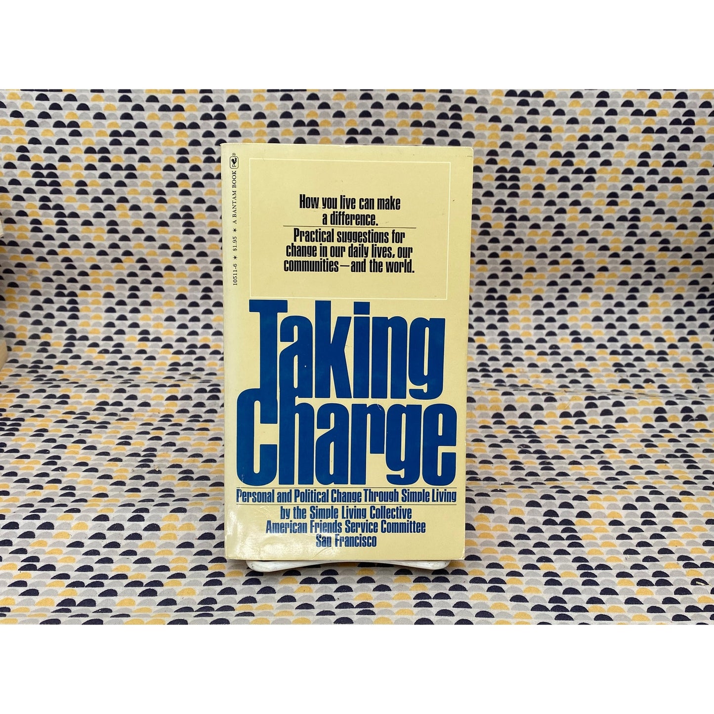 Taking Charge: Personal And Political Change Through Simple Living - The Simple Living Collective - Vintage Paperback Book