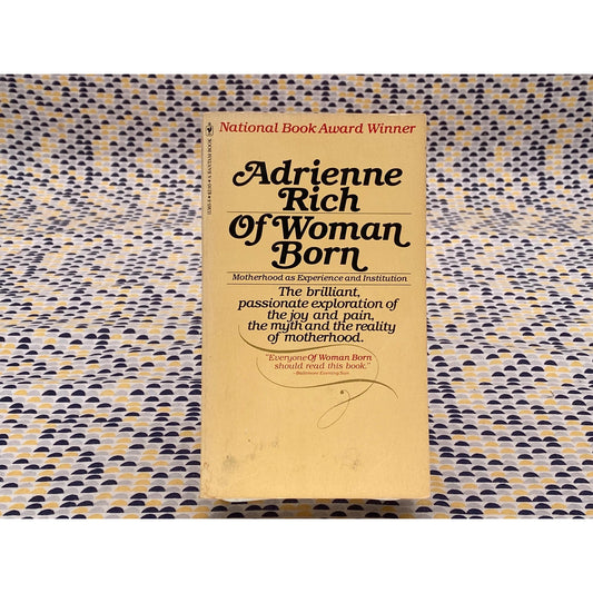 Of Woman Born - Adrienne Rich - Vintage Paperback Book - Bantam Edition