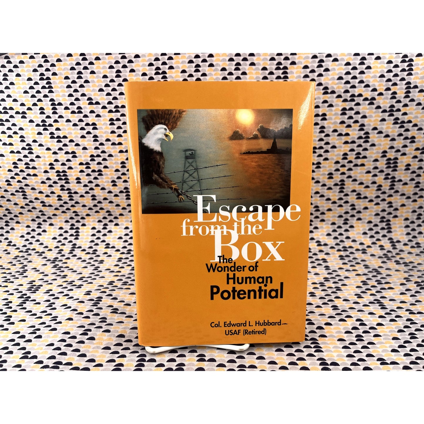 Signed - Escape from the Box: The Wonder of Human Potential - Col. Edward L. Hubbard USAF - Praxis Books - Hardcover