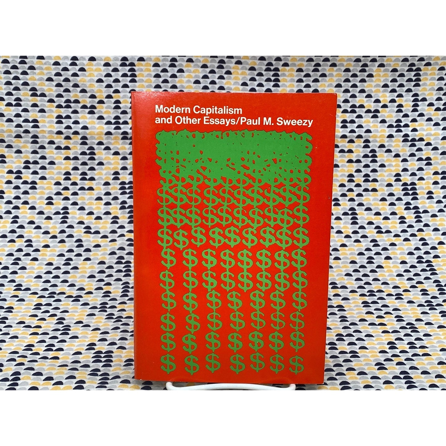 Modern Capitalism and Other Essays - Paul M. Sweezy - 1972 Monthly Review Press