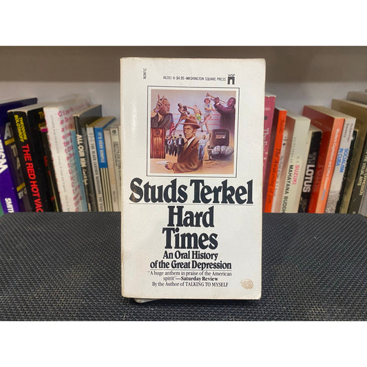 Hard Times - An Oral History of the Great Depression - Studs Terkel - Paperback