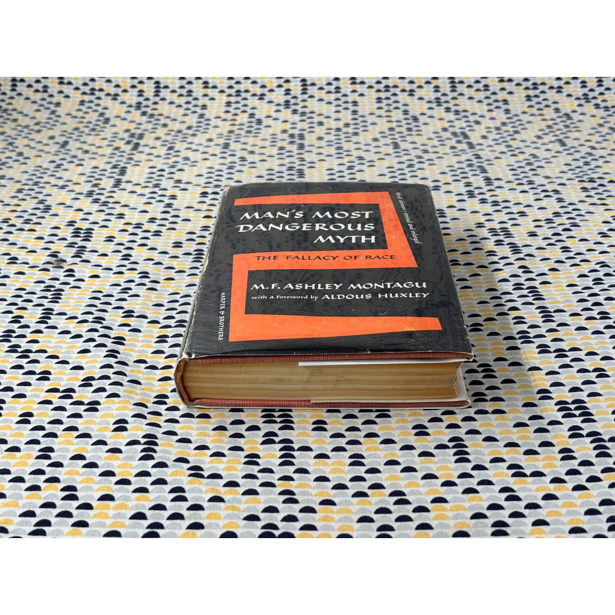 Man’s Most Dangerous Myth - M. F. Ashley Montagu - Harper & Brothers - Hardcover