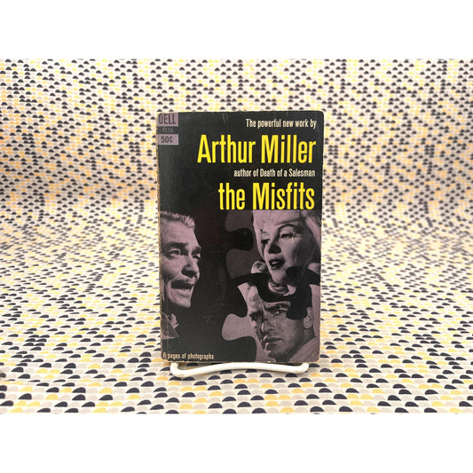 The Misfits - Arthur Miller - Dell Books - Movie Tie-In Edition