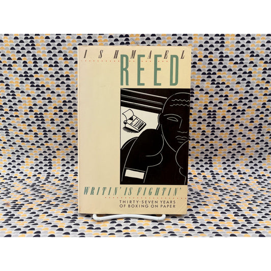 Writin' is Fightin' - Ishmael Reed - Antheneum Books - Paperback