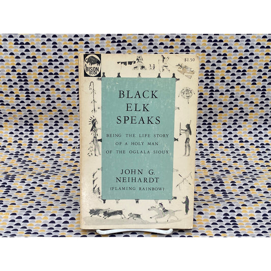 Black Elk Speaks - John G. Neihardt - Vintage Paperback Book - Bison Edition