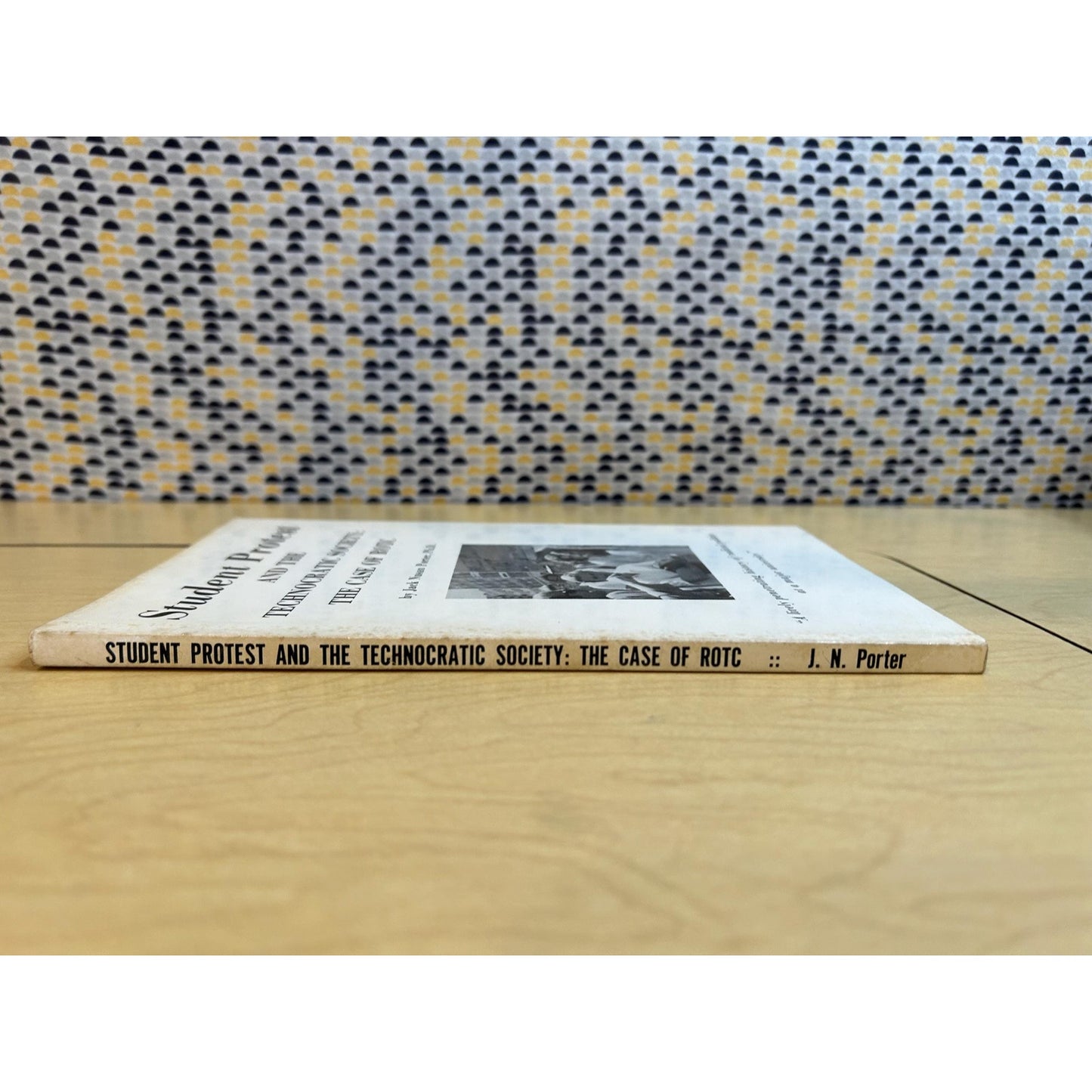 Student Protest and the Technocratic Society - Case of the ROTC - Jack Porter - Adams Press Chicago