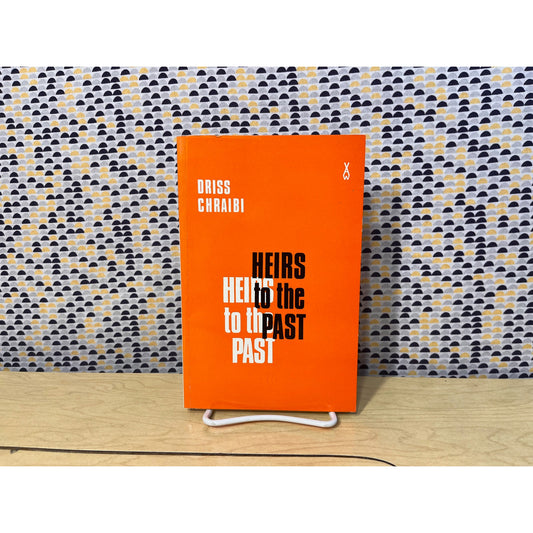 Heirs to the Past - Driss Chraibi - Heinemann African Writers Series #79