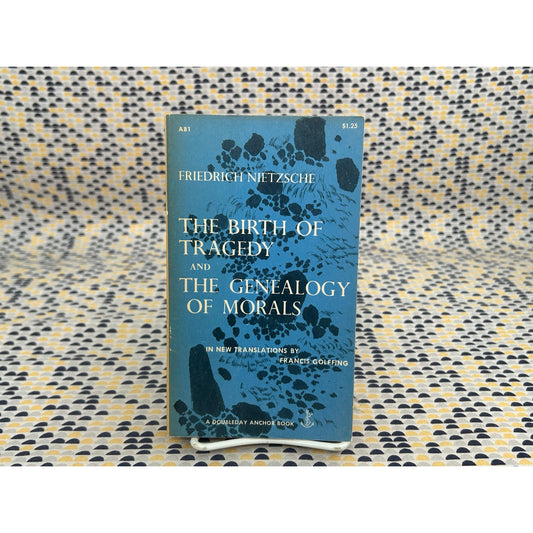 The Birth of Tragedy and The Genealogy of Morals - Friedrich Nietzsche - Vintage Paperback Book