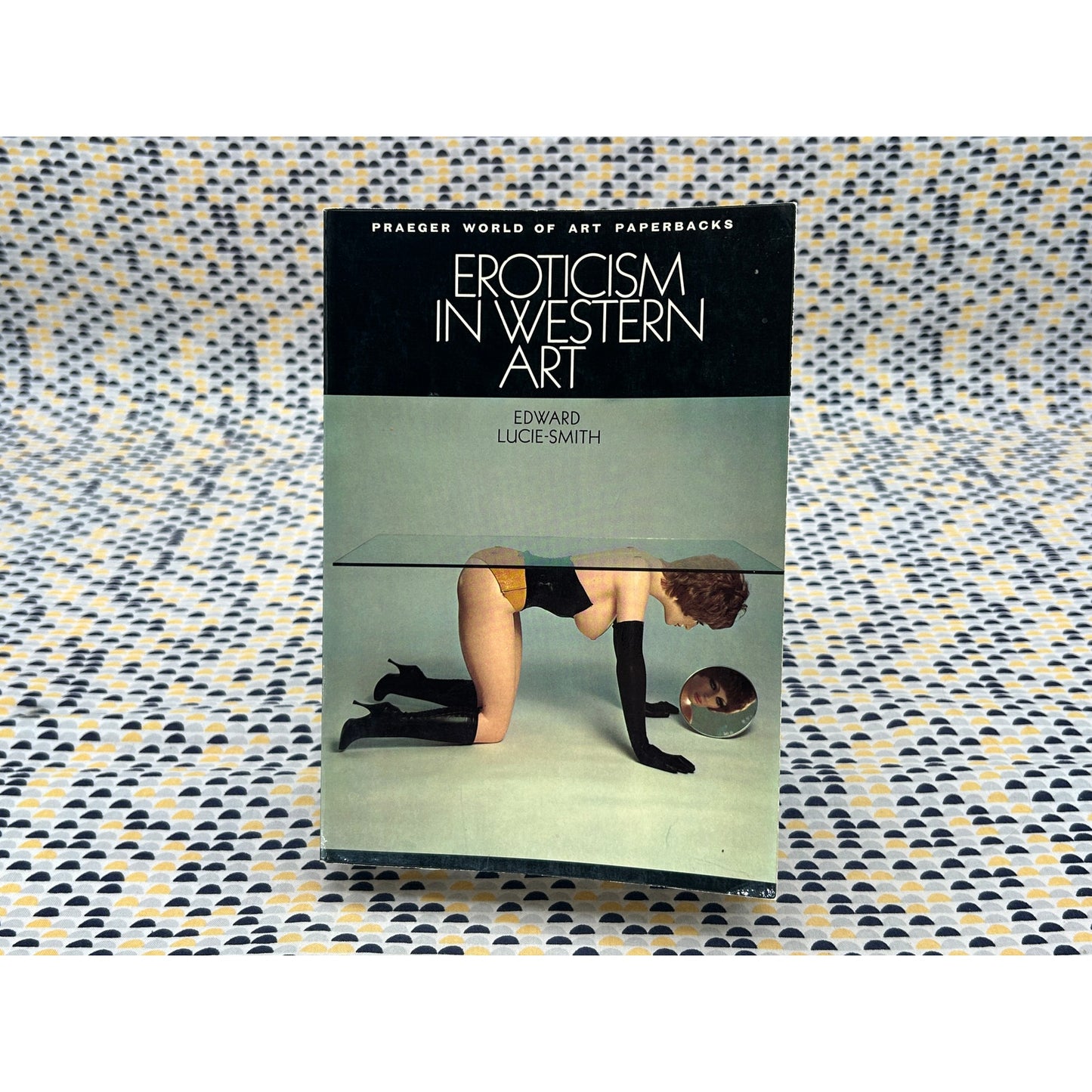 Eroticism In Western Art - Edward Lucie Smith - Praeger - Paperback