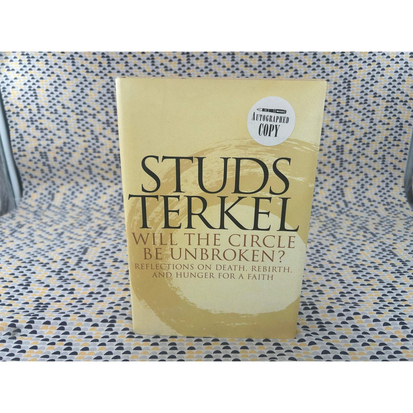 SIGNED - Will the Circle Be Unbroken? - Studs Terkel - Hardcover 1st Edition