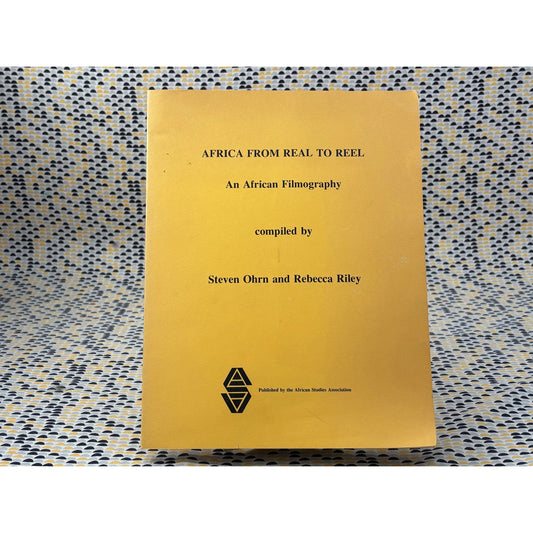 Africa From Real to Reel - Steve Ohrn and Rebecca Riley - African Studies Association - Paperback