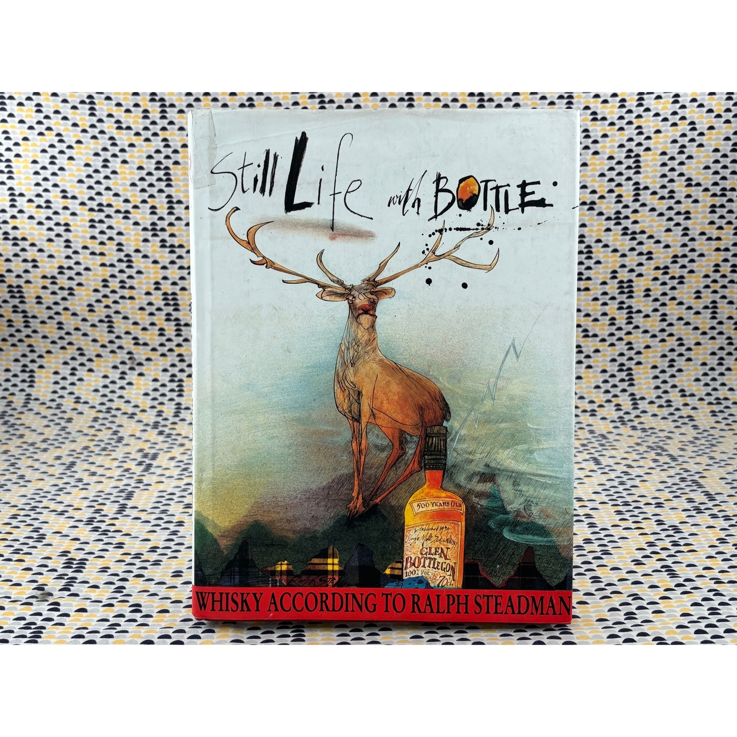 Still Life in a Bottle - Whisky According to Ralph Steadman - Harcourt Brace - Hardcover