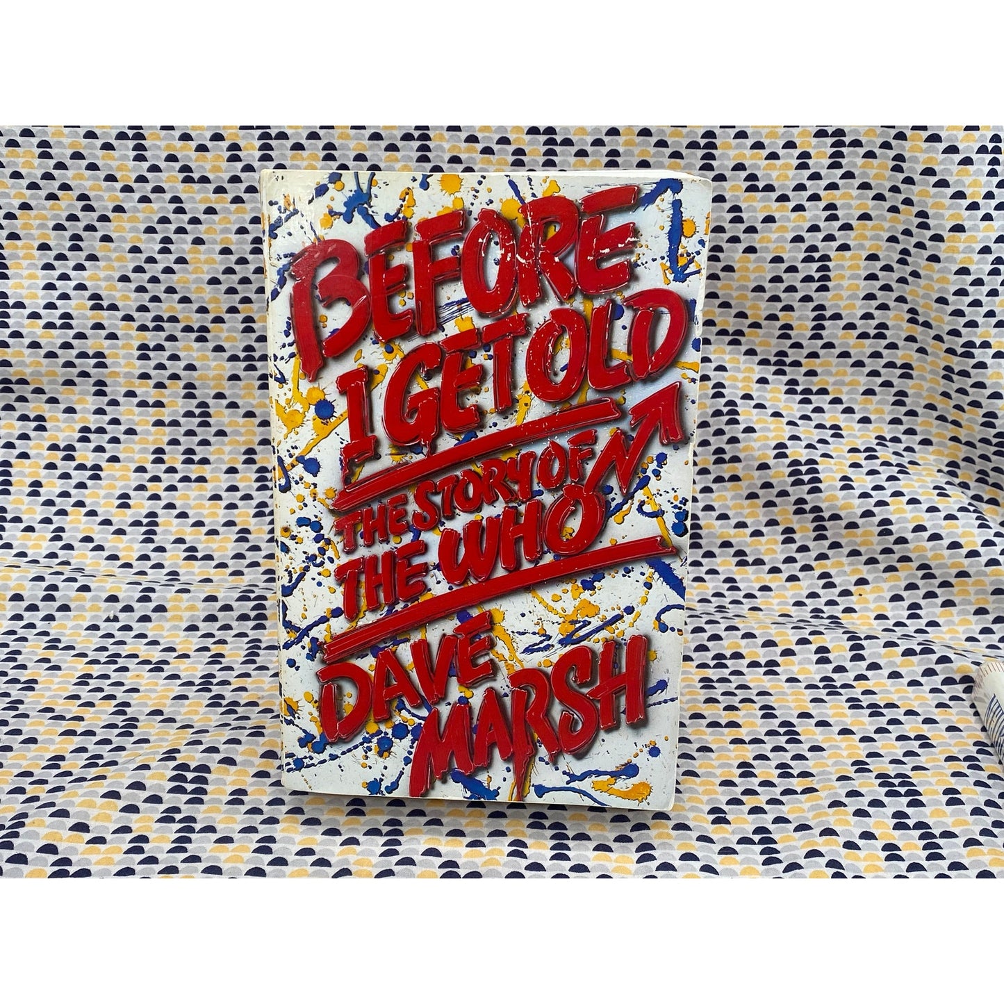 Before I Get Old - The Story of the Who - Dave Marsh - St. Martin's Press