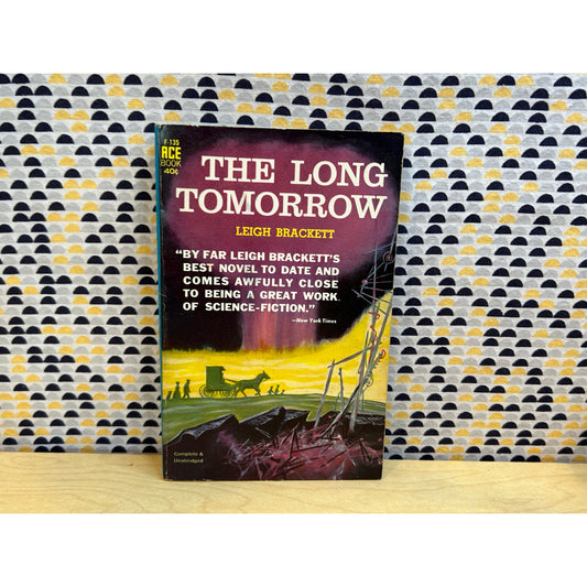 The Long Tomorrow - Leigh Brackett - Ace - Paperback