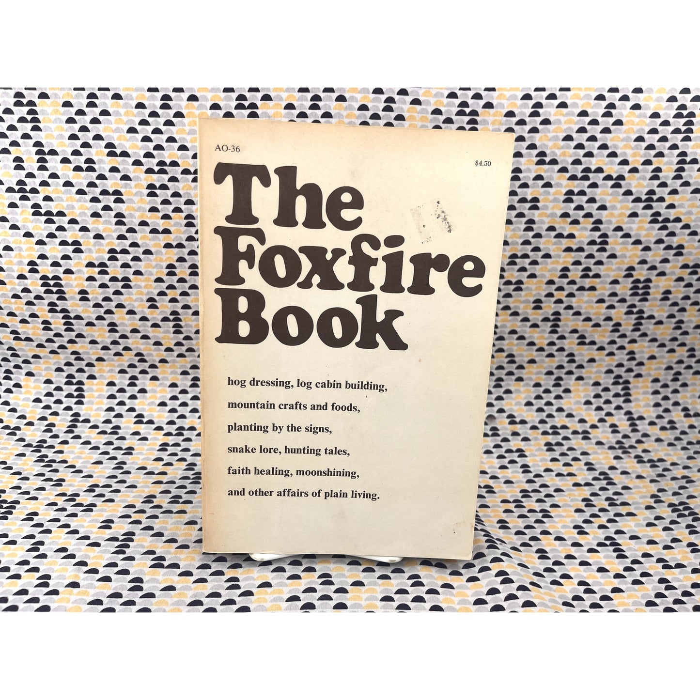 The Foxfire Book - Volume 1 - By Eliot Wigginton - Anchor Press - Vintage Paperback Book