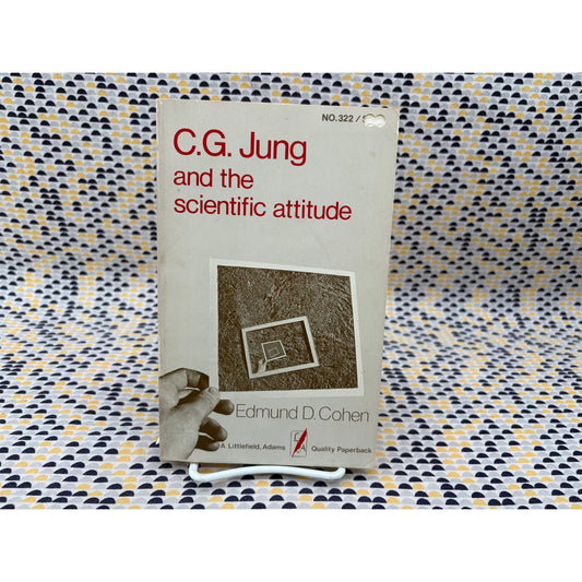 C. G. Jung And The Scientific Attitude - Edmund D. Cohen - Littlefield - Paperback