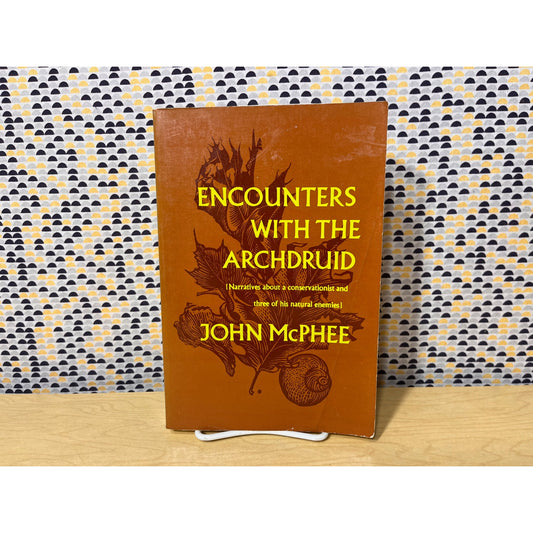 Encounters with the Archdruid - John McPhee - Farrar, Straus & Giroux Books - Paperback