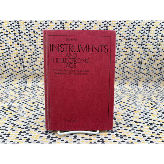 Instruments And The Electronic Age - Tellef Kvifte - Solum Forlag - Hardcover