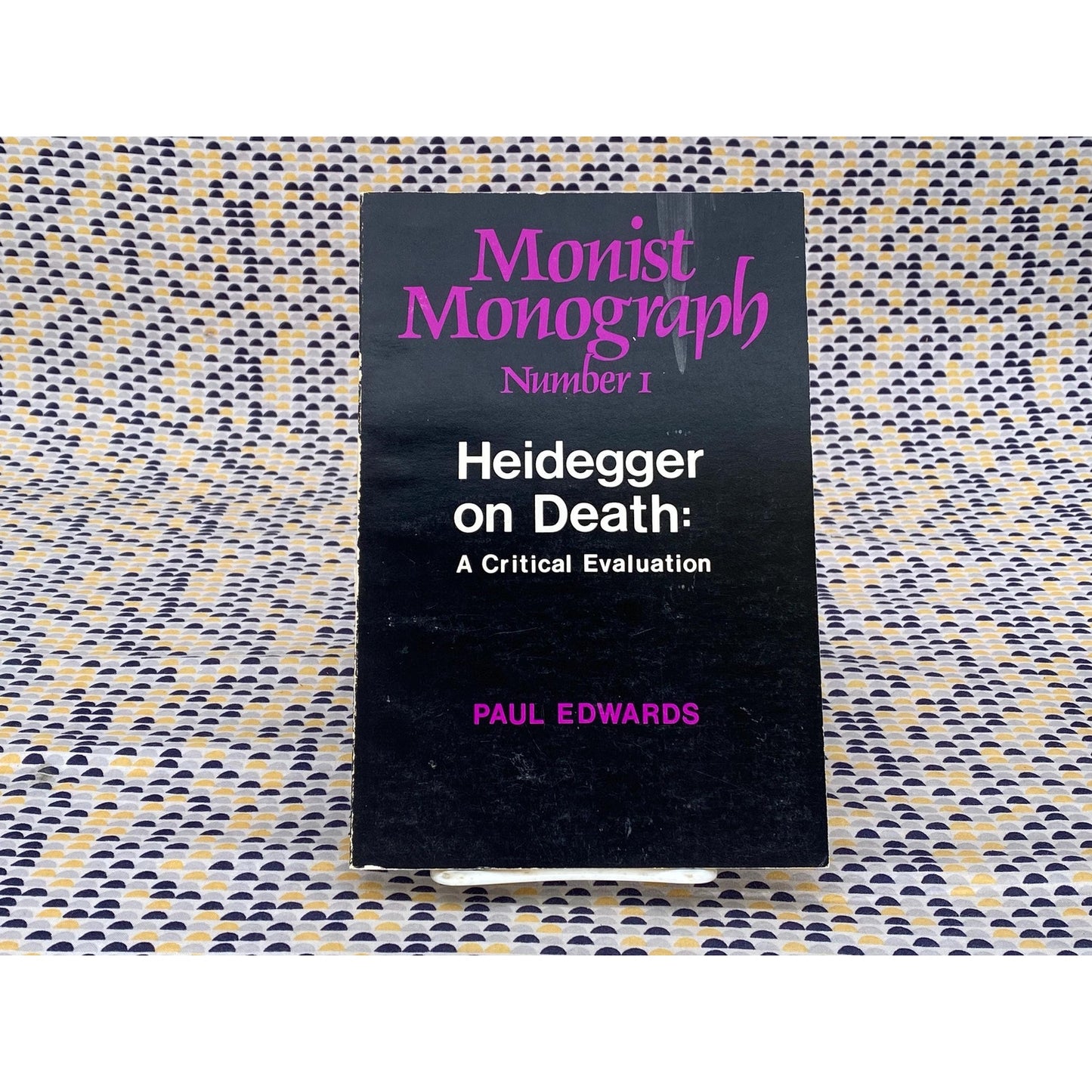 Monist Monograph Number I - Heidegger On Death: A Critical Evaluation - Paul Edwards - Vintage Paperback Book -The Hegeler Institute Edition