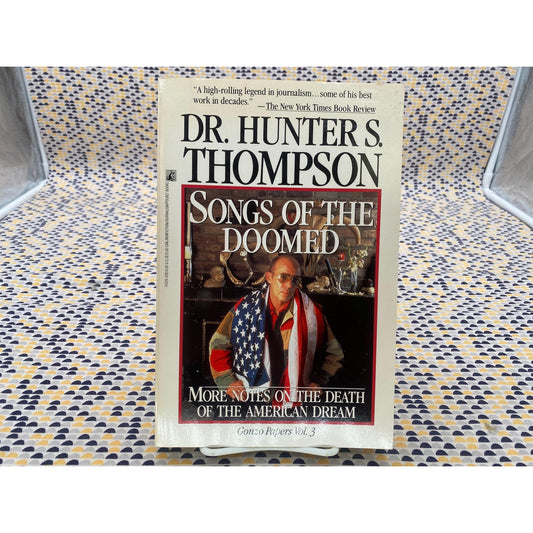 Songs of the Doomed - Hunter S. Thompson - Gonzo Papers Volume 3