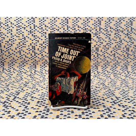 Time Out Of Joint - Philip K. Dick - Vintage Paperback Book - Belmont Books Edition