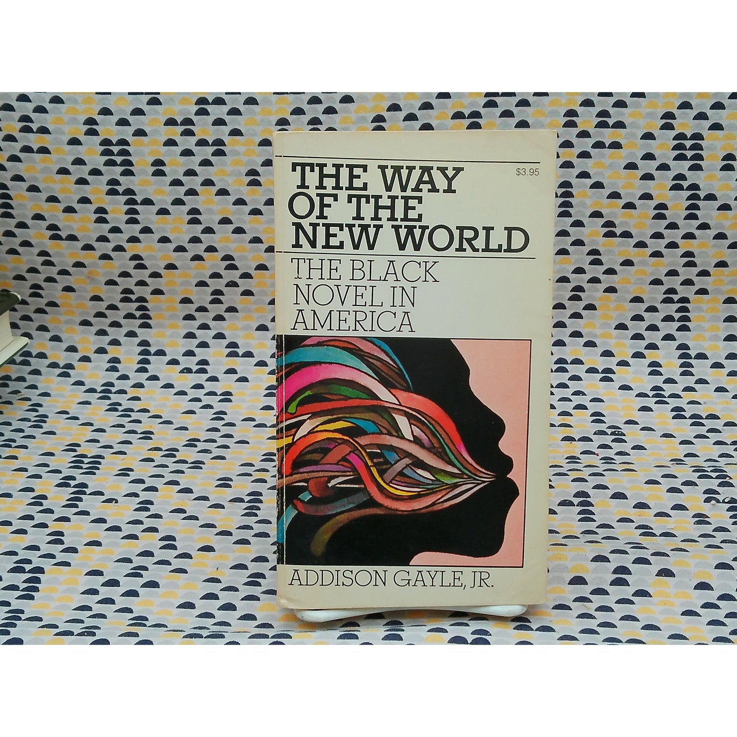 The Way Of The New World: The Black Novel In America - Addison Gayle, Jr.
