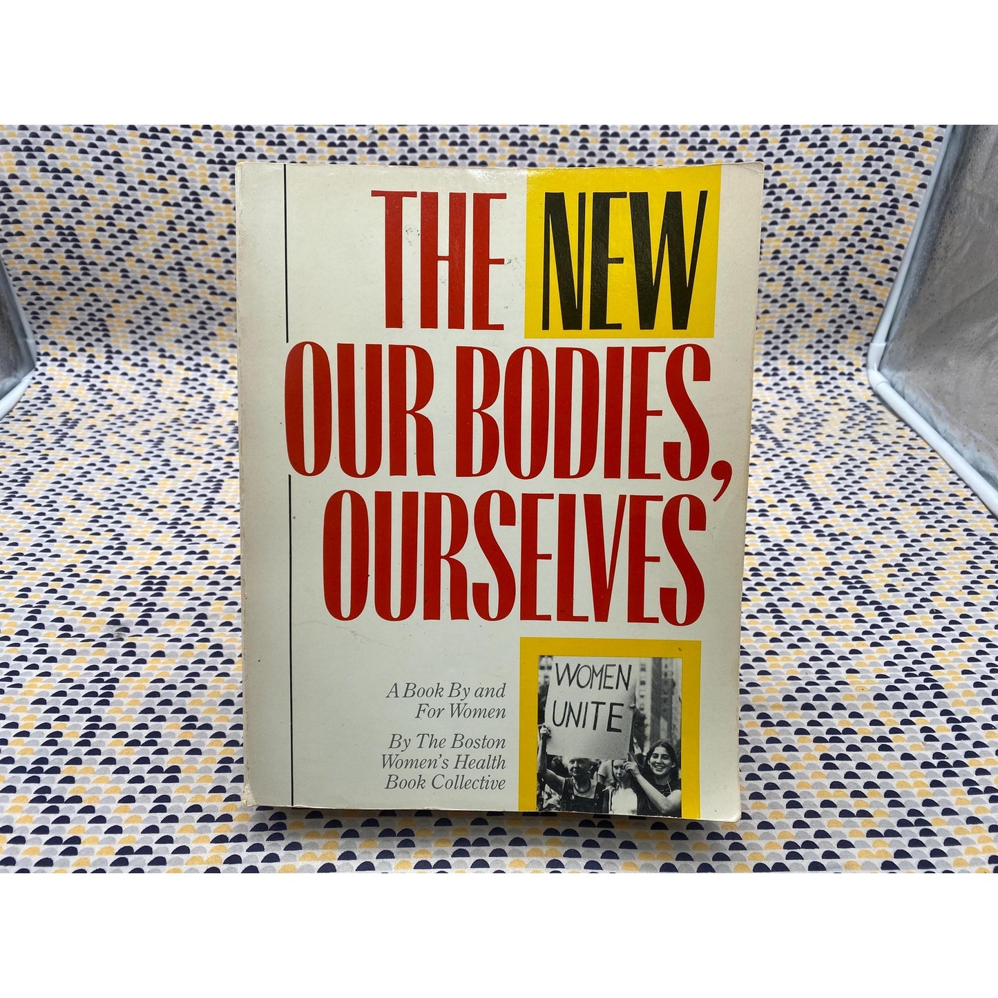 The New Our Bodies, Ourselves - By the Boston Women's Health Book Collective