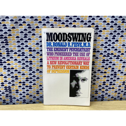 Moodswing - Dr. Ronald R. Fieve - Lithium - Vintage Paperback Book - Bantam Edition