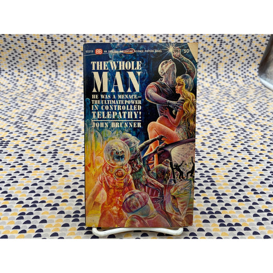 The Whole Man - John Brunner - Vintage Paperback Book - Ballantine Edition