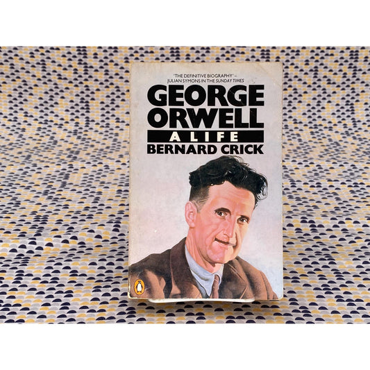 George Orwell: A Life - Bernard Crick - Vintage Paperback Book - Penguin Edition