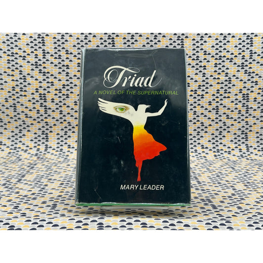 Triad - A Novel of the Supernatural -  Mary Leader - CMG - Hardcover