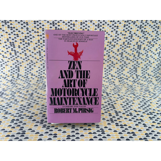 Zen and the Art of Motorcycle Maintenence - Robert M. Pirsig - Bantam