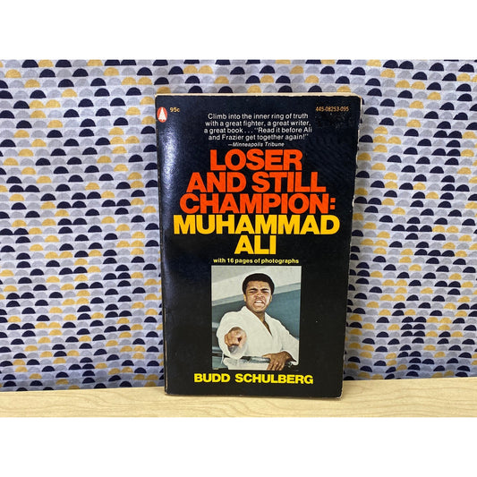 Loser and Still Champion - Muhammad Ali - Budd Schulberg - Popular Library Ed