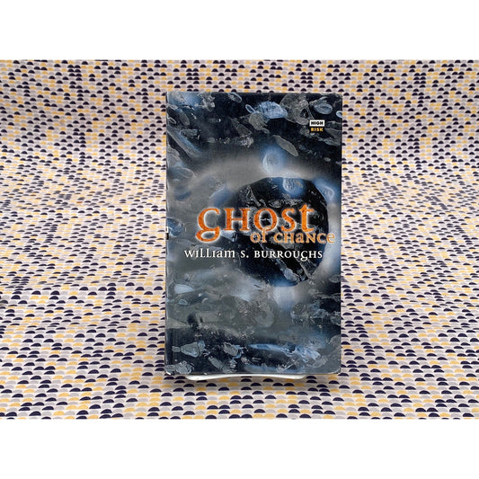William S. Burroughs - Ghost of a Chance -  Hardcover - High Risk Books