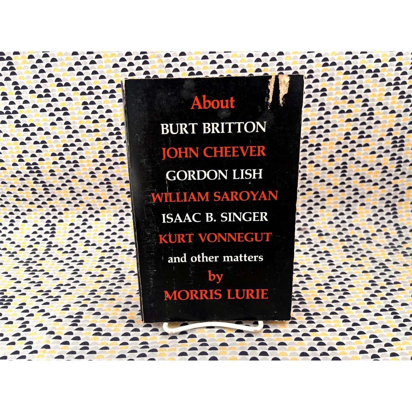 About Burt Britton, John Cheever, William Saroyan, Etc. - Morris Lurie - Horizon Press - Paperback